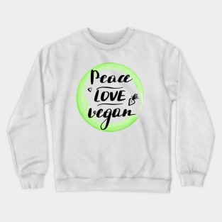 Vegan Circle,peace love vegan Crewneck Sweatshirt